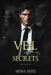 Icon image Veil of Secrets: Dark Mafia Romance