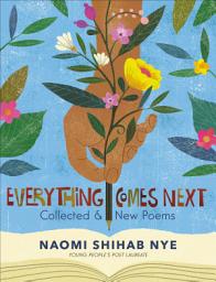 Icon image Everything Comes Next: Collected & New Poems