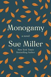 Icon image Monogamy: A Novel