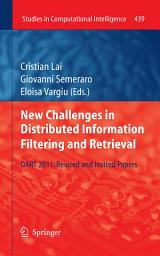 Icon image New Challenges in Distributed Information Filtering and Retrieval: DART 2011: Revised and Invited Papers