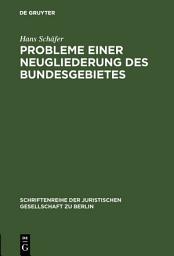 Icon image Probleme einer Neugliederung des Bundesgebietes: Vortrag gehalten vor der Berliner Juristischen Gesellschaft am 1. Februar 1963