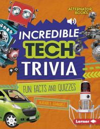 Icon image Incredible Tech Trivia: Fun Facts and Quizzes