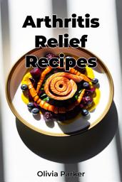 Icon image Arthritis Relief Recipes