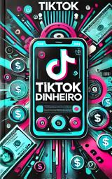 Icon image TikTok Dinheiro - Transforme Suas Visualizações em Renda