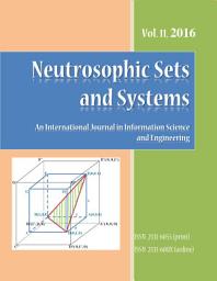 Icon image Neutrosophic Sets and Systems, vol. 11/2016: A Quarterly International Journal in Information Science and Engineering