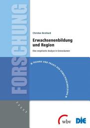 Icon image Erwachsenenbildung und Region: Eine empirische Analyse in Grenzräumen