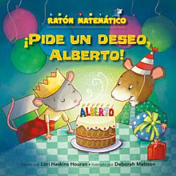 Icon image ¡Pide un deseo, Alberto!: Read Along or Enhanced eBook