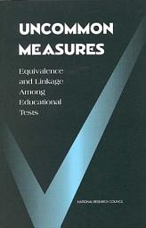 Icon image Uncommon Measures: Equivalence and Linkage Among Educational Tests