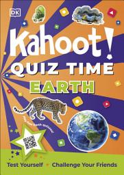 Icon image Kahoot! Quiz Time Earth: 250 Trivia Questions (with QR Codes Inside for 150 Interactive Bonus Questions) – Educational Kids Quiz Book