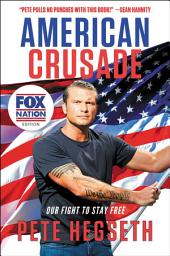 Icon image American Crusade: Our Fight to Stay Free