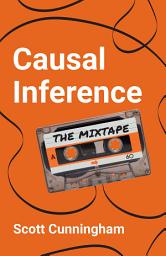 Icon image Causal Inference: The Mixtape