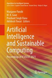 Icon image Artificial Intelligence and Sustainable Computing: Proceedings of ICSISCET 2021