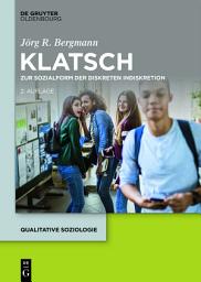 Icon image Klatsch: Zur Sozialform der diskreten Indiskretion, Ausgabe 2