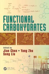 Icon image Functional Carbohydrates: Development, Characterization, and Biomanufacture