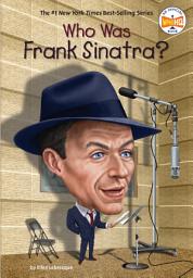 Icon image Who Was Frank Sinatra?