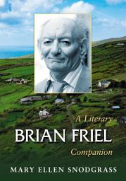 Icon image Brian Friel: A Literary Companion