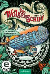 Icon image Das Wolkenschiff – Die Legende vom Feuervogel (Das Wolkenschiff 2)