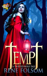 Icon image Tempt: A Twisted Wolf Tale