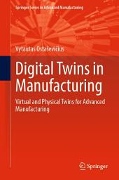 Icon image Digital Twins in Manufacturing: Virtual and Physical Twins for Advanced Manufacturing