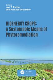 Icon image Bioenergy Crops: A Sustainable Means of Phytoremediation