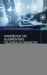 Icon image Handbook on Augmenting Telehealth Services: Using Artificial Intelligence