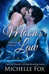 Icon image Moon's Law (Werewolf alpha shifter paranormal romance urban fantasy)