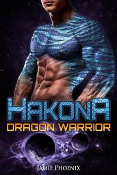 Icon image Hakona: Dragon Warrior: A Science Fiction Alien Dragon Romance