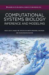 Icon image Computational Systems Biology: Inference and Modelling