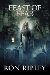 Icon image Feast of Fear: Supernatural Horror with Scary Ghosts & Haunted Houses