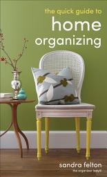 Icon image The Quick Guide to Home Organizing