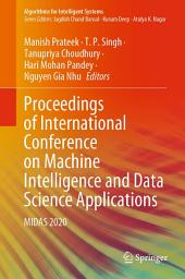 Icon image Proceedings of International Conference on Machine Intelligence and Data Science Applications: MIDAS 2020