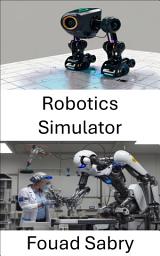 Icon image Robotics Simulator: Advancing Virtual Environments for Intelligent Machine Interaction