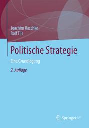 Icon image Politische Strategie: Eine Grundlegung, Ausgabe 2