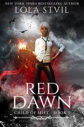 Icon image Child Of Mist: Red Dawn (Child Of Mist, Book 1)