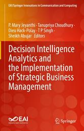 Icon image Decision Intelligence Analytics and the Implementation of Strategic Business Management