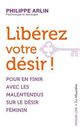 Icon image Libérez votre désir !