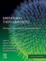 Icon image MXenes and their Composites: Synthesis, Properties and Potential Applications