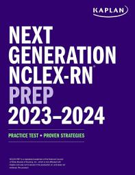 Icon image Next Generation NCLEX-RN Prep 2023-2024: Practice Test + Proven Strategies