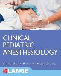 Icon image Clinical Pediatric Anesthesiology (Lange)