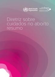 Icon image Diretriz sobre cuidados no aborto: resumo