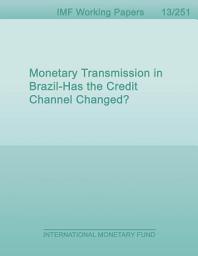 Icon image Monetary Transmission in Brazil: Has the Credit Channel Changed?