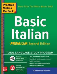 Icon image Practice Makes Perfect: Basic Italian, Second Edition