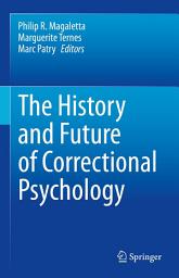 Icon image The History and Future of Correctional Psychology