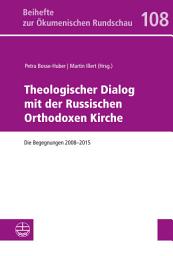 Icon image Theologischer Dialog mit der Russischen Orthodoxen Kirche: Die Begegnungen 2008–2015