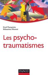 Icon image Les psychotraumatismes: Histoire, concepts et applications