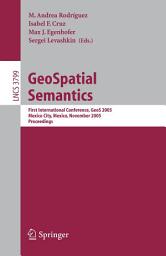 Icon image GeoSpatial Semantics: First International Conference, GeoS 2005, Mexico City, Mexico, November 29-30, 2005, Proceedings