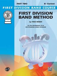 Icon image First Division Band Method, Part 2 for B-flat Clarinet: For the Development of an Outstanding Band Program