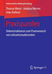 Icon image Praxisparolen: Dekonstruktionen zum Praxiswunsch von Lehramtsstudierenden