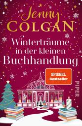 Icon image Winterträume in der kleinen Buchhandlung: Roman | Warmherzige Weihnachtslektüre zum Einkuscheln und Wegträumen