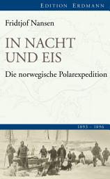 Icon image In Nacht und Eis: Die norwegische Polarexpedition. 1893-1896